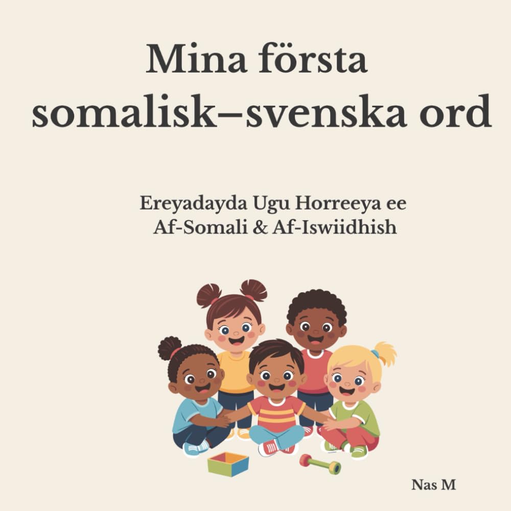 Mina första somalisk–svenska ord: Ord, meningar och vardagligt språk för barn