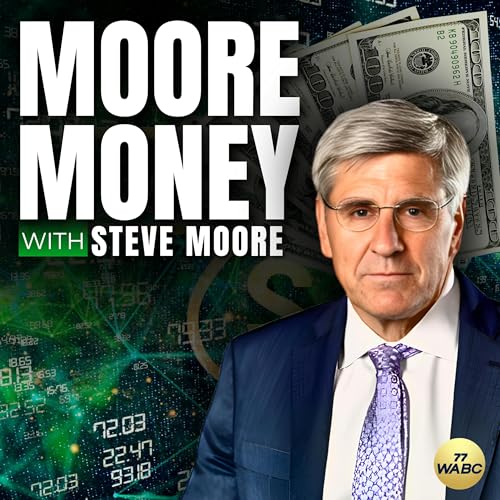 Moore Money with Steve Moore | 03-21-26