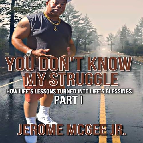 You Don't Know My Struggle by Jerome McGee episode artwork