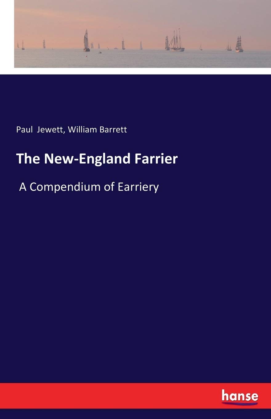 The New-England Farrier: A Compendium of Earriery