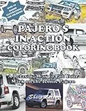  Pajero\'s in Action Adult Coloring Book for Relaxation: A Relaxing Way to Put Your Mark on the Iconic Pajero.