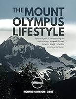 The Mount Olympus Lifestyle: A practical guide to understanding and implementing a ketogenic lifestyle for better health and stellar athletic performance 1532328745 Book Cover