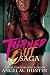 Turned Out Saga