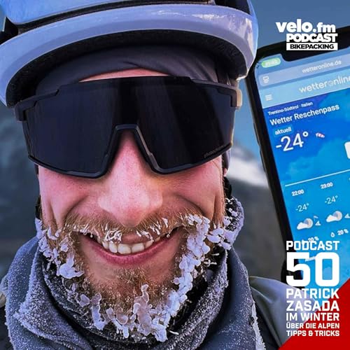 Folge 50: Patrick Zasada im Winter &uuml;ber die Alpen - Tipps & Tricks