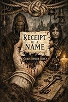 Receipt of a Name (Cultivated) B0GP6FK7H5 Book Cover