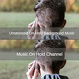  Unstressed on Hold Background Music