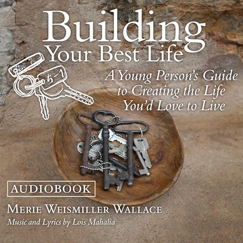 Building Your Best Life by Merie Weismiller Wallace episode artwork