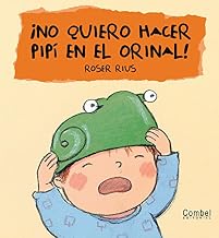 ¡No quiero hacer pipí en el orinal! (Cucú series)