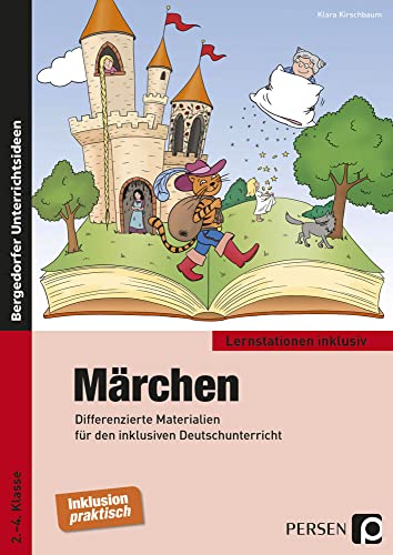 Märchen: Differenzierte Materialien für den inklusiven Deutschunterricht (2. bis 4. Klasse) (Lernstationen inklusiv)