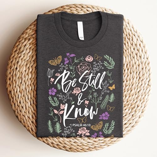 Love in Faith | Be Still Christian Shirts | Christian T Shirts for Women | Faith Tees for Women4