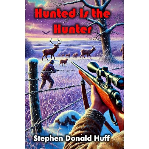 Hunted Is The Hunter by Stephen Donald Huff episode artwork