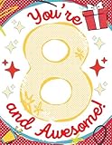 Greeting Card Happy 8th Birthday You're 8 and Awesome Outstanding Wonderful Magnificent Amazing Superb Marvelous and Totally Terrific - Eight Reasons