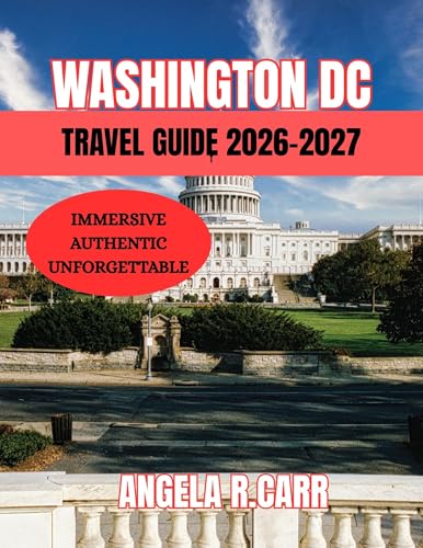 Washington Dc Travel Guide 2026–2027: Insider Insights, Timeless Landmarks, and Modern Experiences for the Discerning Traveler