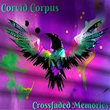 Crossfaded Memories [Explicit]