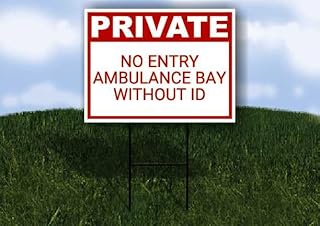 No Entry Ambulance Bay Without Id Private Plastic Sign Red Single Sided 18x24 in. Yard Road Sign w/Stand