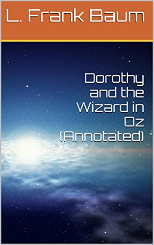 Dorothy and the Wizard in Oz (Annotated) (Wizard of Oz Series Book 4) (English Edition)