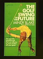 Golf Swing of the Future 0671787195 Book Cover
