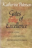 Gates of Excellence: On Reading and Writing Books for Children 0525672494 Book Cover
