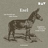 Esel: Ein Portrait