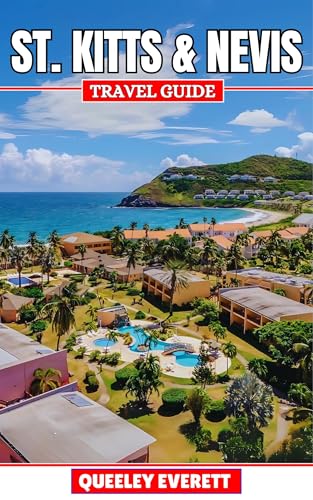 ST. KITTS AND NEVIS GUIDE: Experience Island Bliss with Essential Tips and Local Insights.