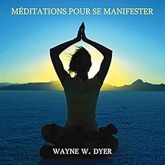 Page de couverture de M&eacute;ditations pour se manifester