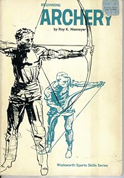 Paperback Beginning archery (Wadsworth sports skills series) Book