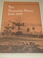 The Anacostia Story, 1608-1930 0874745330 Book Cover
