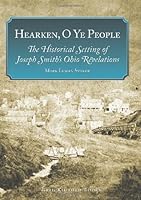 Hearken, O Ye People: The Historical Setting of Joseph Smith's Ohio Revelations 158958113X Book Cover