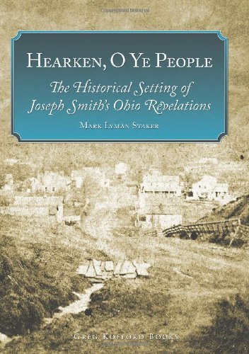 Hearken, O Ye People: The Historical Setting of Joseph Smith's Ohio Revelations