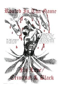 Paperback Rooted In Tha Game/ No Love/ Criminal & Black: Limited Explicit content Book