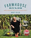 Farmhouse Rules: Simple, Seasonal Meals for the Whole Family