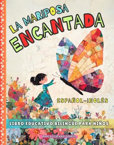 La Mariposa Encantada (Español-Inglés ) : Libro educativo bilingüe para niños