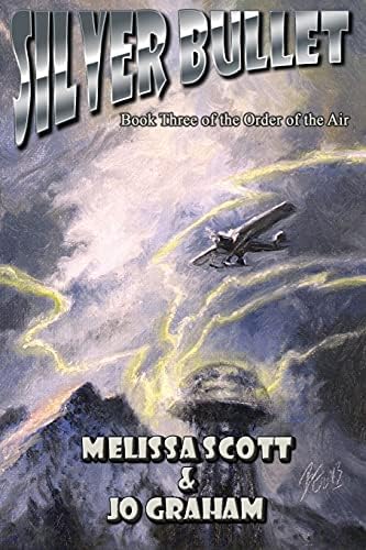 Silver Bullet: Book III of the Order of the Air Paperback – 27 Sept. 2018