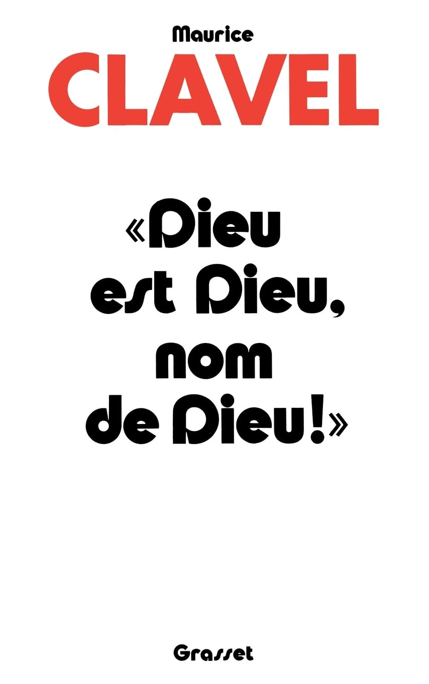 Dieu est Dieu, nom de dieu