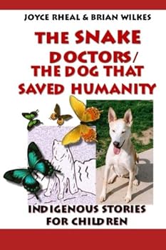 Paperback The Snake Doctors / The Dog That Saved Humanity Book
