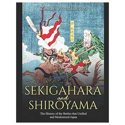 Sekigahara and Shiroyama: The History of the Battles that Unified and Modernized Japan