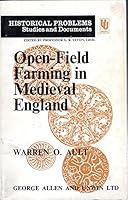 Open-Field Farming in Medieval England 0049421042 Book Cover
