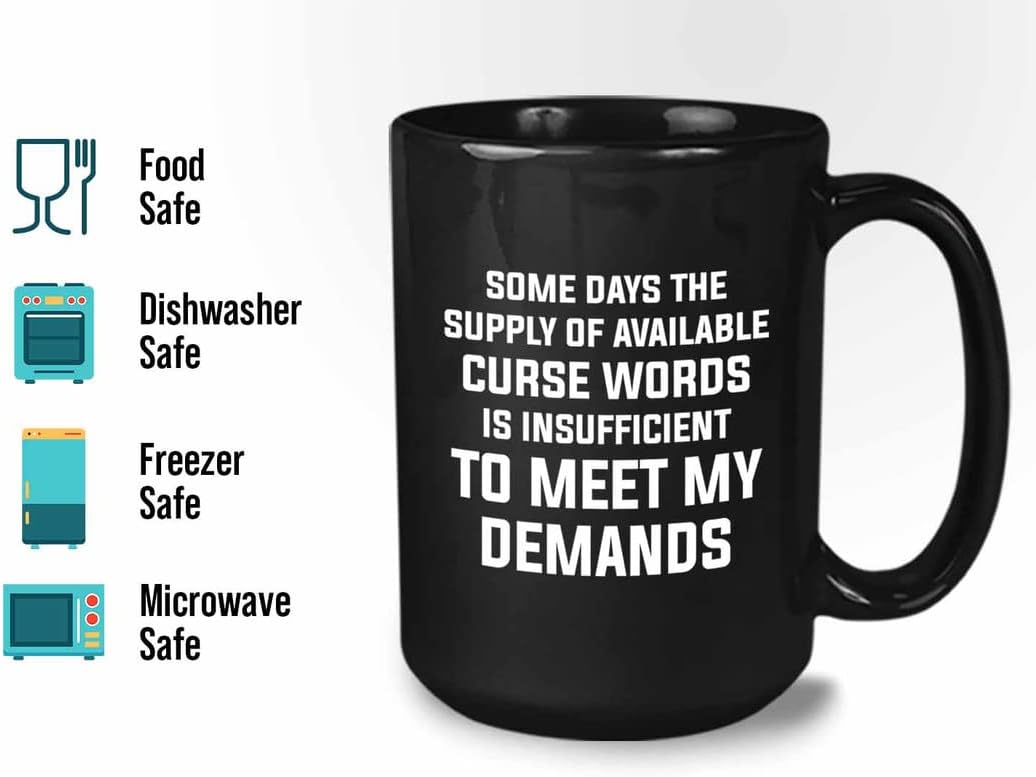 Sarcasm Coffee Mug 15oz Black - The Supply of Available Curse Words is Insufficient - Offensive Jokes Office And Workplace Humor Funny Sarcastic Humorous Irony