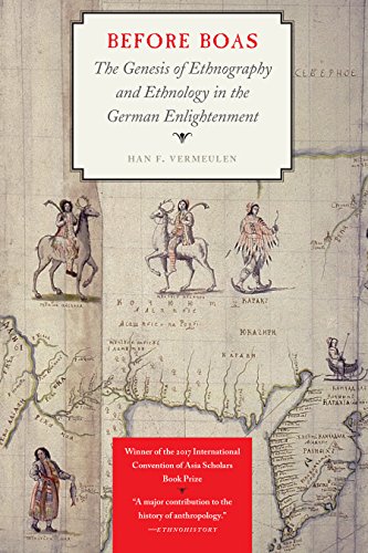 Before Boas: The Genesis of Ethnography and Ethnology in the German Enlightenment (Critical Studies in the History of Anthropology) (English Edition)