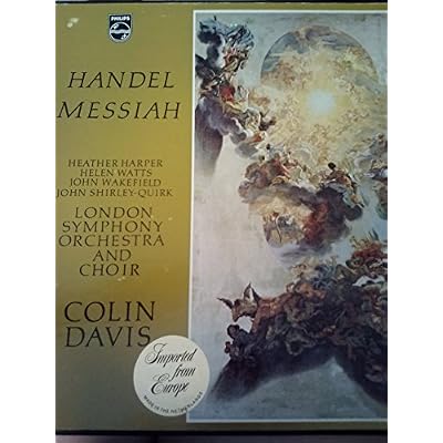 Georg Friedrich Hndel , Heather Harper , Helen Watts , John Wakefield , John Shirley-Quirk , The London Symphony Orchestra , Sir Colin Davis - Messiah - Philips - C 71 AX 300