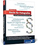 instagram bildrechte kunst  Recht für Fotografen: Der Ratgeber für die fotografische Praxis (Galileo Design)
