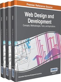 Hardcover Web Design and Development: Concepts, Methodologies, Tools, and Applications, 3 Volumes Book