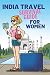 India Travel Survival Guide For Women