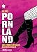 Pornland. Come Il Porno Si è Impossessato Della Nostra Sessualità - 3