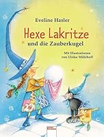 Die Hexe Lakritze und die Zauberkugel 3401087444 Book Cover