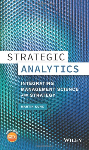 Strategic Analytics: Integrating Management Science and Strategy