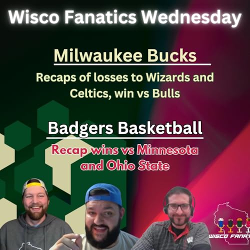 Bucks near trade deadline, Badgers 2-0 week
