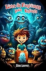 Livre de Fantômes pour Enfants: Histoires Surnaturelles, Frissons Mystérieux & Nuits Étoilées d'Horreur Effrayantes pour Adolescents - Contes ... aux Garçons, Filles et Ados Courageux