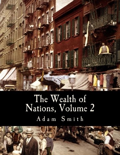 The Wealth of Nations, Volume 2 (Large Print Ed... 1514239280 Book Cover