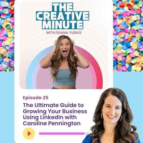 25 // [INTERVIEW] The Ultimate Guide to Growing Your Business Using LinkedIn with Caroline Pennington